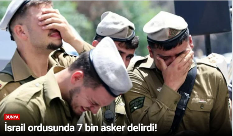 İsrail ordusunda 7 bin asker delirdi!
