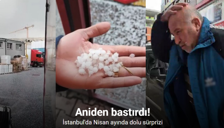 İstanbul’da dolu sürprizi