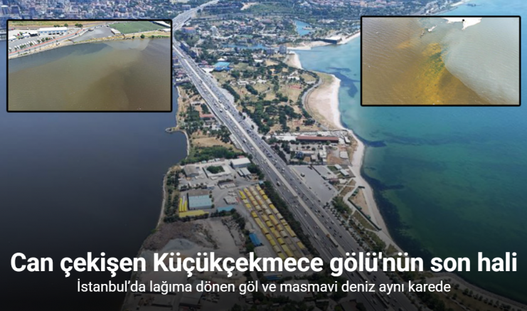 İstanbul’da lağıma dönen göl ve masmavi deniz aynı karede