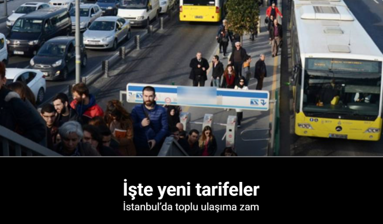 İstanbul’da toplu taşımaya yüzde 20 zam yapıldı