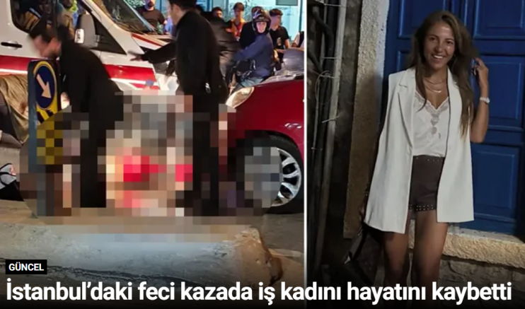 İstanbul’daki feci kazada iş kadını hayatını kaybetti