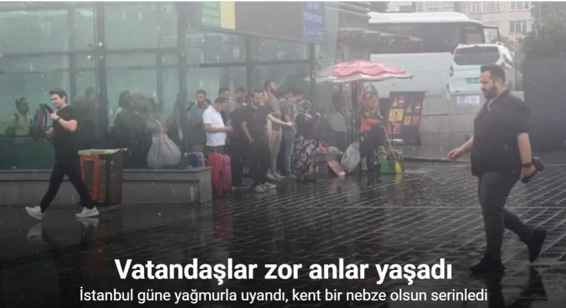 İstanbul güne yağmurla uyandı, kent bir nebze olsun serinledi