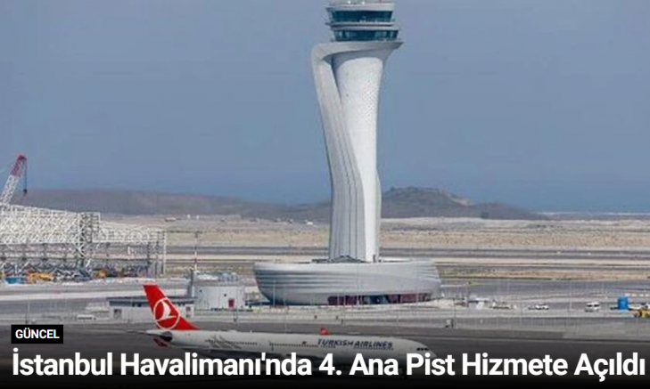 İstanbul Havalimanı'nda 4. Ana Pist Hizmete Açıldı
