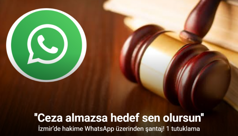 İzmir’de hakime WhatsApp üzerinden şantaj: 1 tutuklama