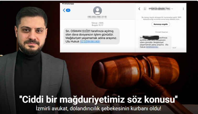 İzmirli avukat, dolandırıcılık şebekesinin kurbanı oldu