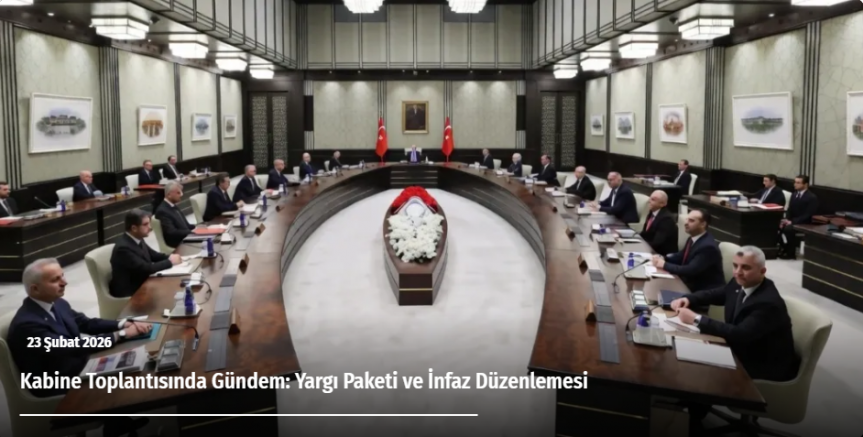 Kabine Toplantısında Gündem: Yargı Paketi ve İnfaz Düzenlemesi