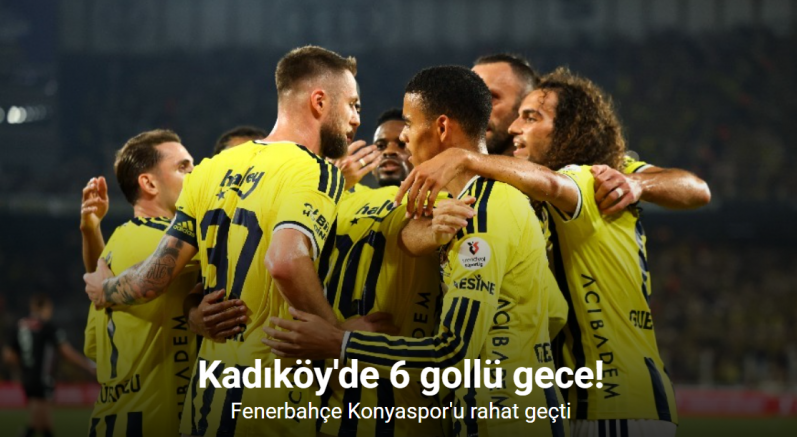 Kadıköy'de 6 gollü gece! Fenerbahçe Konyaspor'u rahat geçti