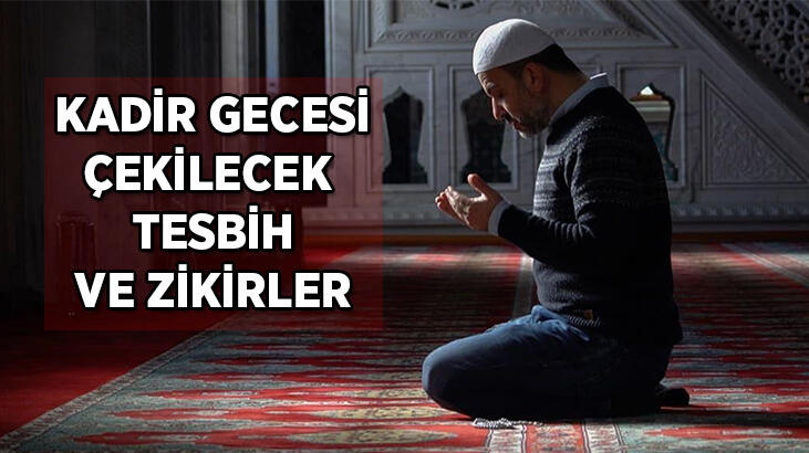 Kadir Gecesinde hangi tespihler çekilir? Kadir Gecesi tespihleri ve zikirleri...
