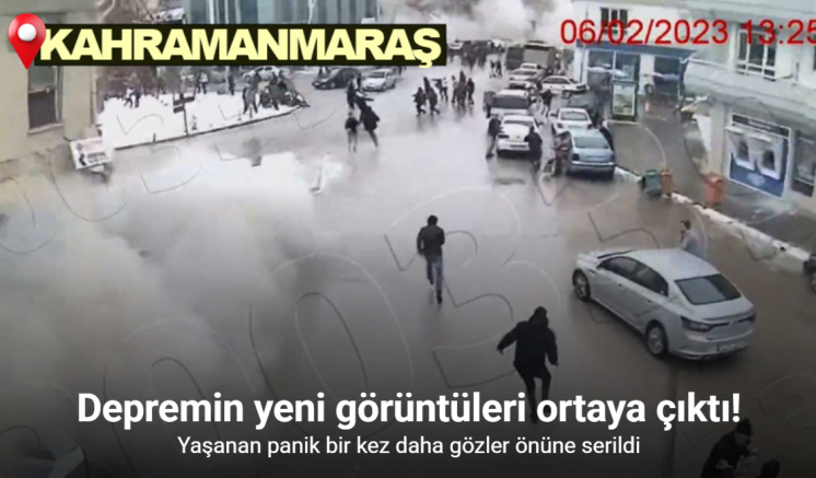 Kahramanmaraş depreminin yeni görüntüleri ortaya çıktı