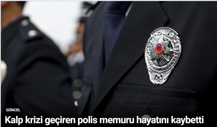 Kalp krizi geçiren polis memuru hayatını kaybetti
