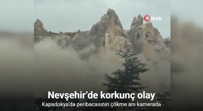 Kapadokya’da peribacasının çökme anı kamerada