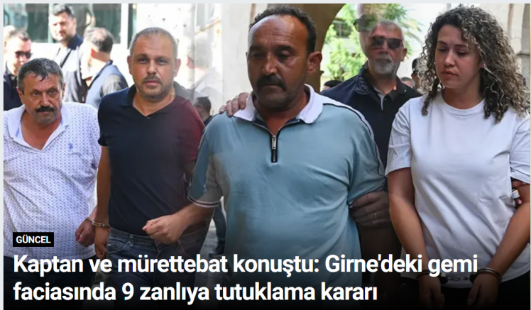 Kaptan ve mürettebat konuştu: Girne'deki gemi faciasında 9 zanlıya tutuklama kararı