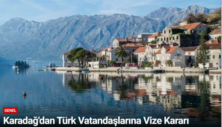 Karadağ'dan Türk Vatandaşlarına Vize Kararı