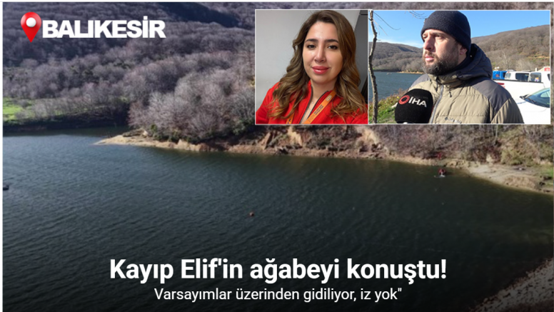 Kayıp Elif’in ağabeyi: