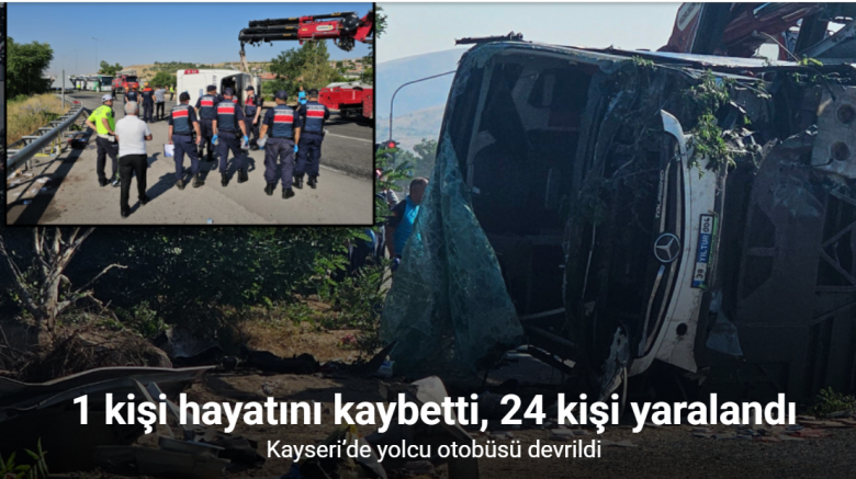 Kayseri’de yolcu otobüsünün devrildiği kazada 1 kişi hayatını kaybetti, 24 kişi yaralandı