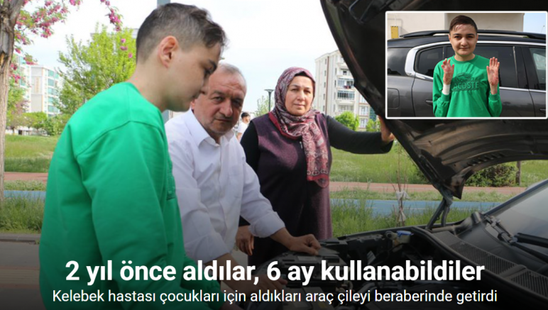 Kelebek hastası çocukları için aldıkları araç çileyi beraberinde getirdi