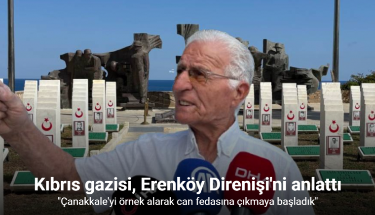 Kıbrıs gazisi Yıldırım, Erenköy Direnişi'ni anlattı