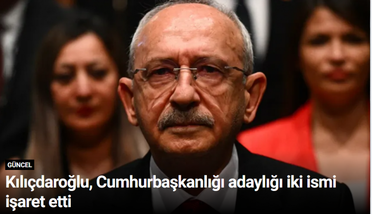 Kılıçdaroğlu, Cumhurbaşkanlığı adaylığı iki ismi işaret etti