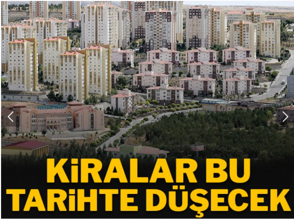Kiralar bu tarihte düşecek