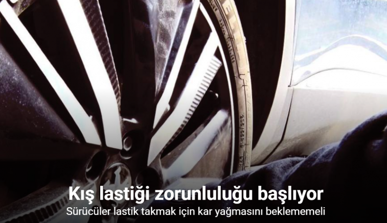 Kış lastiği zorunluluğu 15 Kasım’da başlıyor: Sürücüler lastik takmak için kar yağmasını beklememeli
