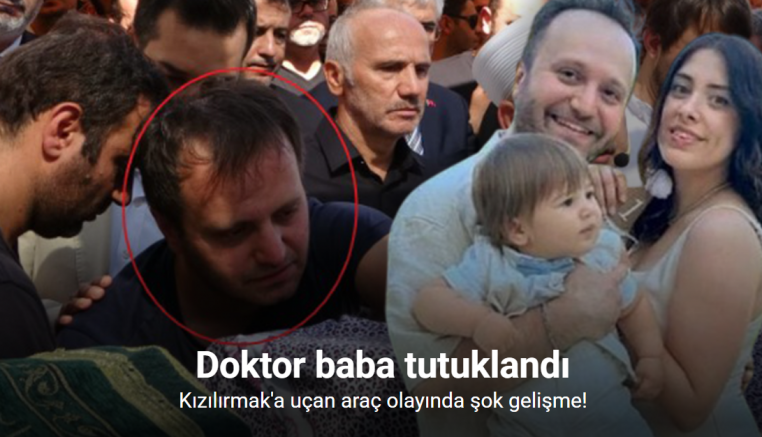 Kızılırmak'a uçan araç olayında şok gelişme: Doktor baba tutuklandı