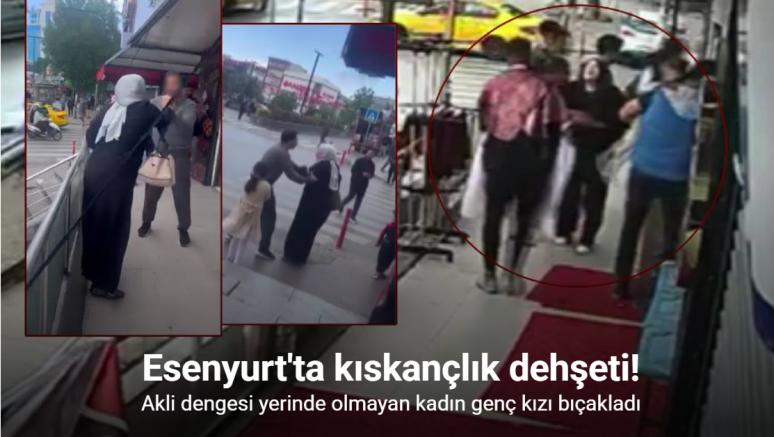 Kocamla ilişkin var dedi, genç kızı defalarca bıçakladı