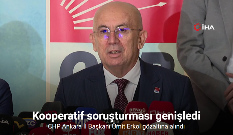 Kooperatif soruşturması genişledi! CHP Ankara İl Başkanı Ümit Erkol gözaltına alındı