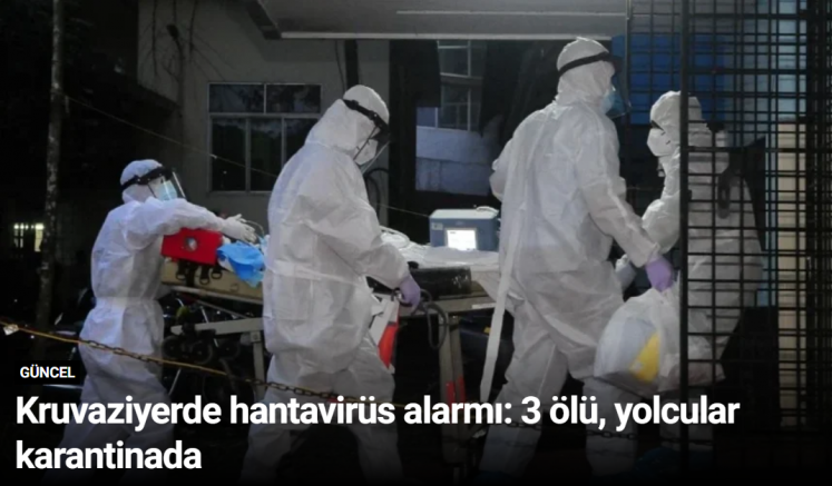 Kruvaziyerde hantavirüs alarmı: 3 ölü, yolcular karantinada