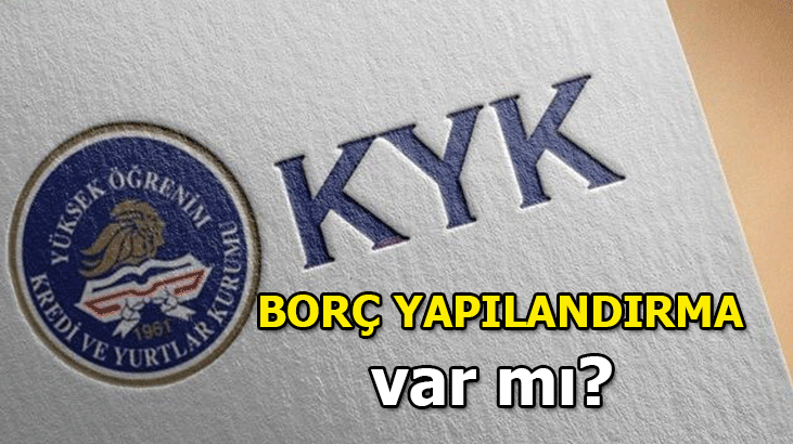 KYK borç yapılandırma 2021 var mı, ne zaman başlıyor? KYK borçları yapılandırma başvurusu nasıl yapılır?