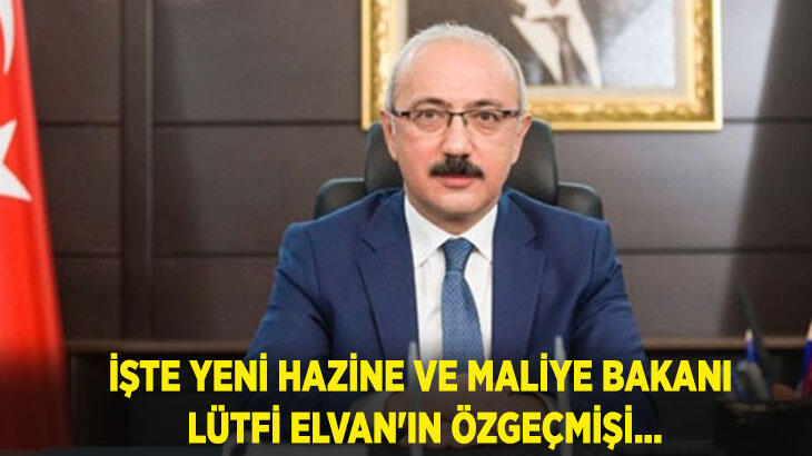 Lütfi Elvan kimdir, kaç yaşında? Yeni Hazine ve Maliye Bakanı Lütfi