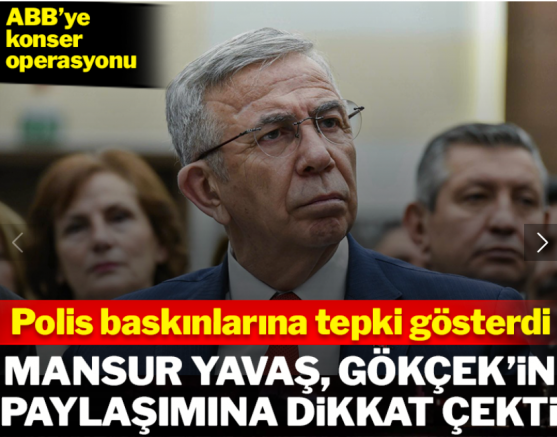Mansur Yavaş, Gökçek'in paylaşımını işaret etti! Polis baskınlarına tepki gösterdi