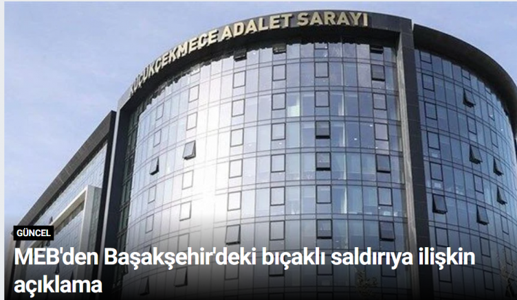 MEB'den Başakşehir'deki bıçaklı saldırıya ilişkin açıklama