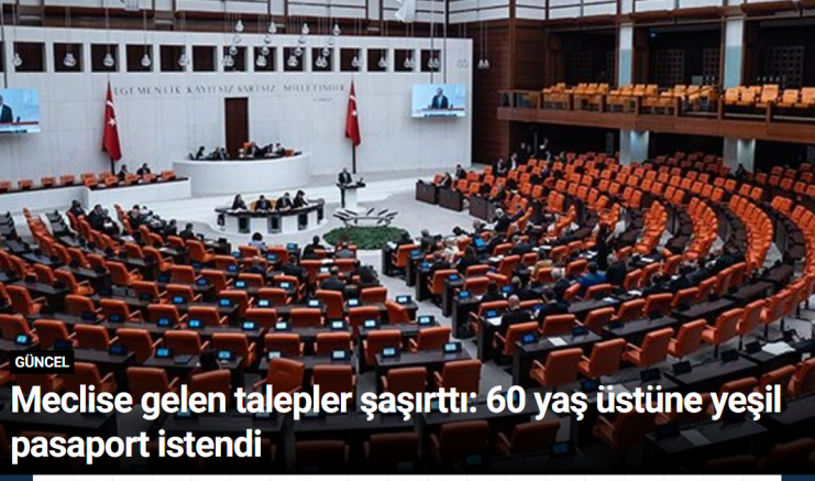 Meclise gelen talepler şaşırttı: 60 yaş üstüne yeşil pasaport istendi