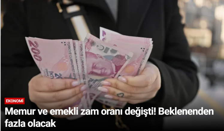 Memur ve emekli zam oranı değişti! Beklenenden fazla olacak