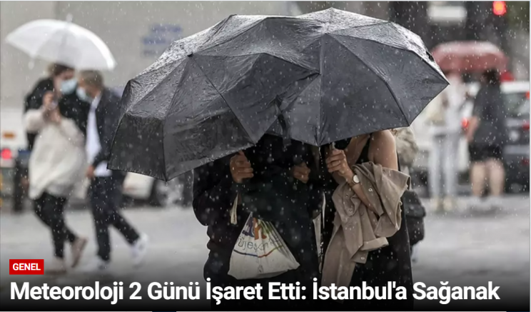 Meteoroloji 2 Günü İşaret Etti: İstanbul'a Sağanak