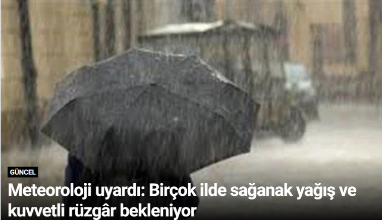 Meteoroloji uyardı: Birçok ilde sağanak yağış ve kuvvetli rüzgâr bekleniyor