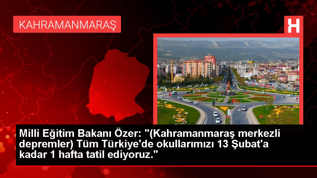 Milli Eğitim Bakanı Özer: 