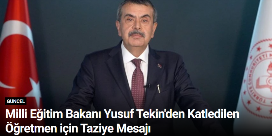 Milli Eğitim Bakanı Yusuf Tekin'den Katledilen Öğretmen için Taziye Mesajı