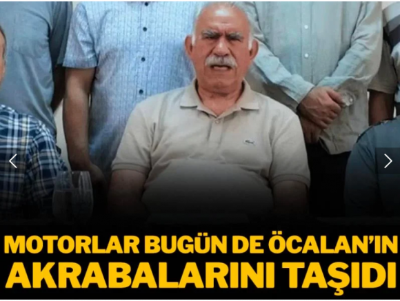Motorlar bugün de Öcalan'ın akrabalarını taşıdı