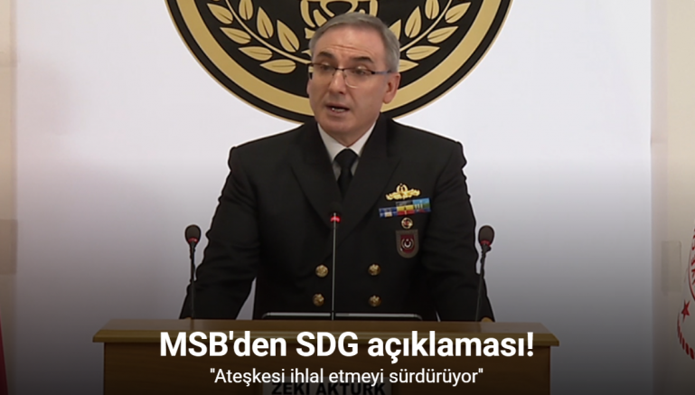 MSB'den SDG açıklaması!