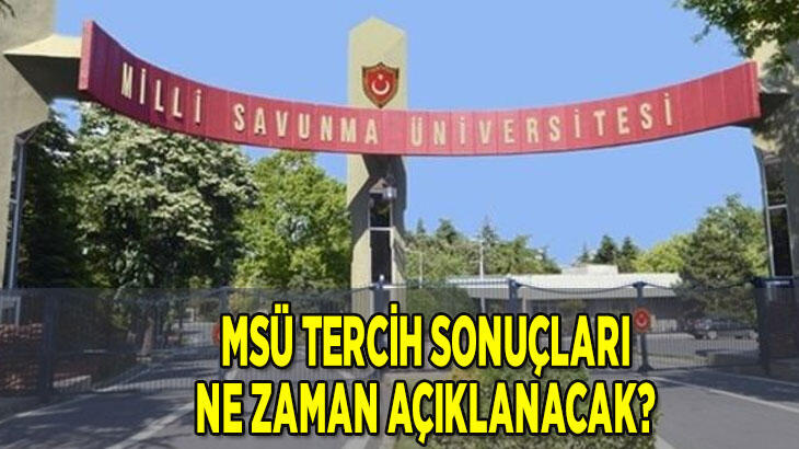 MSÜ tercih sonuçları açıklandı mı? 2021 MSÜ tercih sonuçları ne zaman açıklanacak?