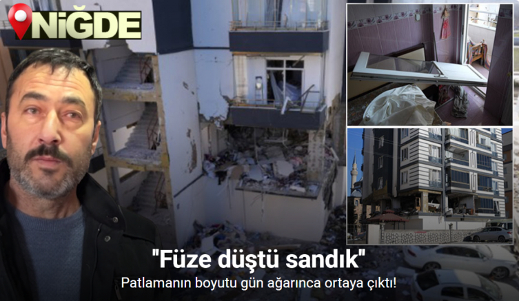 Niğde’deki patlamanın boyutu gün ağarınca ortaya çıktı