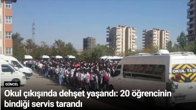 Okul çıkışında dehşet yaşandı: 20 öğrencinin bindiği servis tarandı