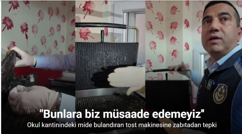Okul kantinindeki mide bulandıran tost makinesine zabıtadan tepki