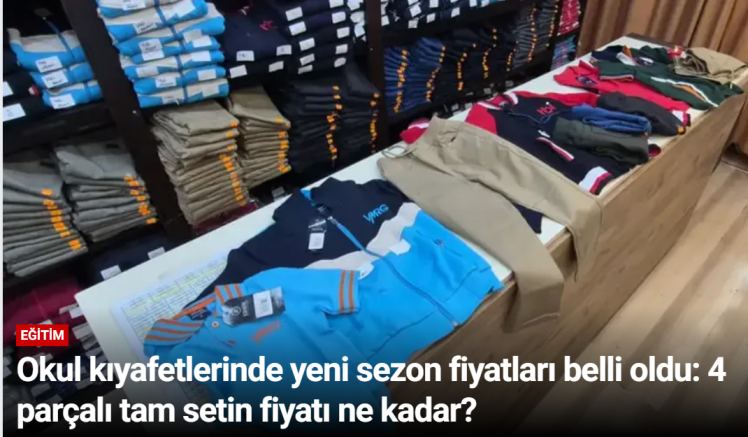 Okul kıyafetlerinde yeni sezon fiyatları belli oldu: 4 parçalı tam setin fiyatı ne kadar?