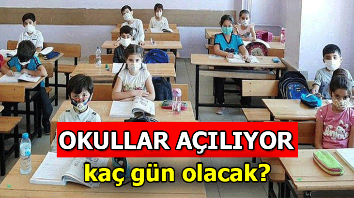 Okullar açılacak mı? Okullar ne zaman açılacak, kaç gün olacak? (2021-2022)