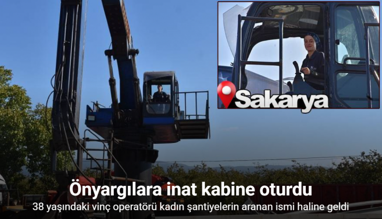 Önyargılara inat kabine oturdu: Şantiyelerin aranan ismi haline geldi