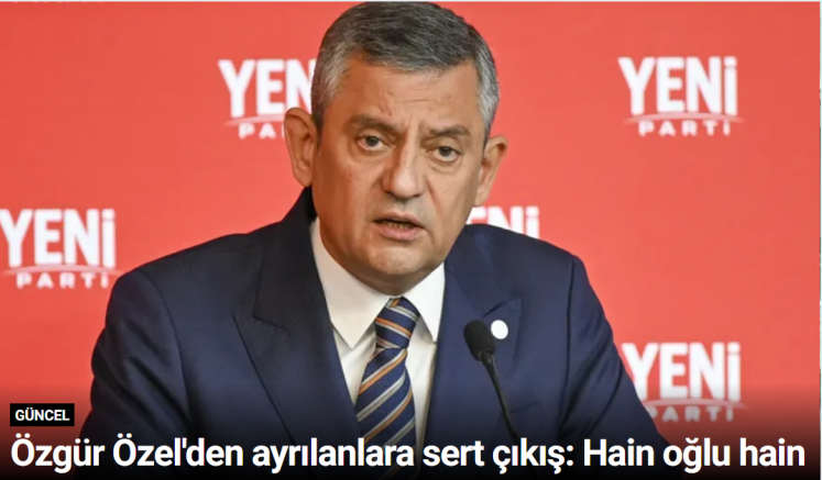 Özgür Özel'den ayrılanlara sert çıkış: Hain oğlu hain