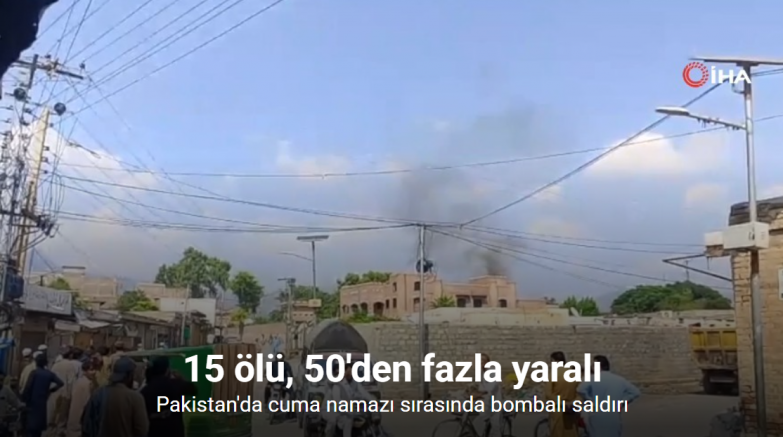 Pakistan'da bombalı saldırı: 15 ölü, 50'den fazla yaralı