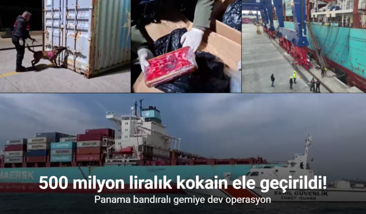 Panama bandıralı gemide 500 milyon liralık kokain ele geçirildi